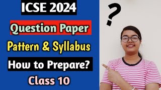 ICSE 2024 | Question Paper Pattern & Syllabus | How to prepare | MUST WATCH