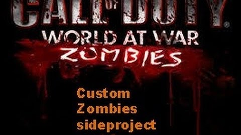 Call Of Duty World At War Custom Zombies Map SideProject Final part