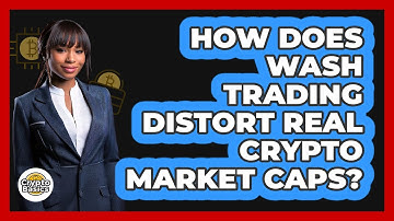 How Does Wash Trading Distort Real Crypto Market Caps? - CryptoBasics360.com