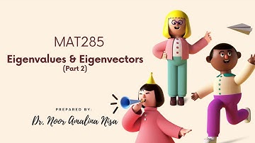 MAT285: Eigenvalues & Eigenvectors (Part 2)