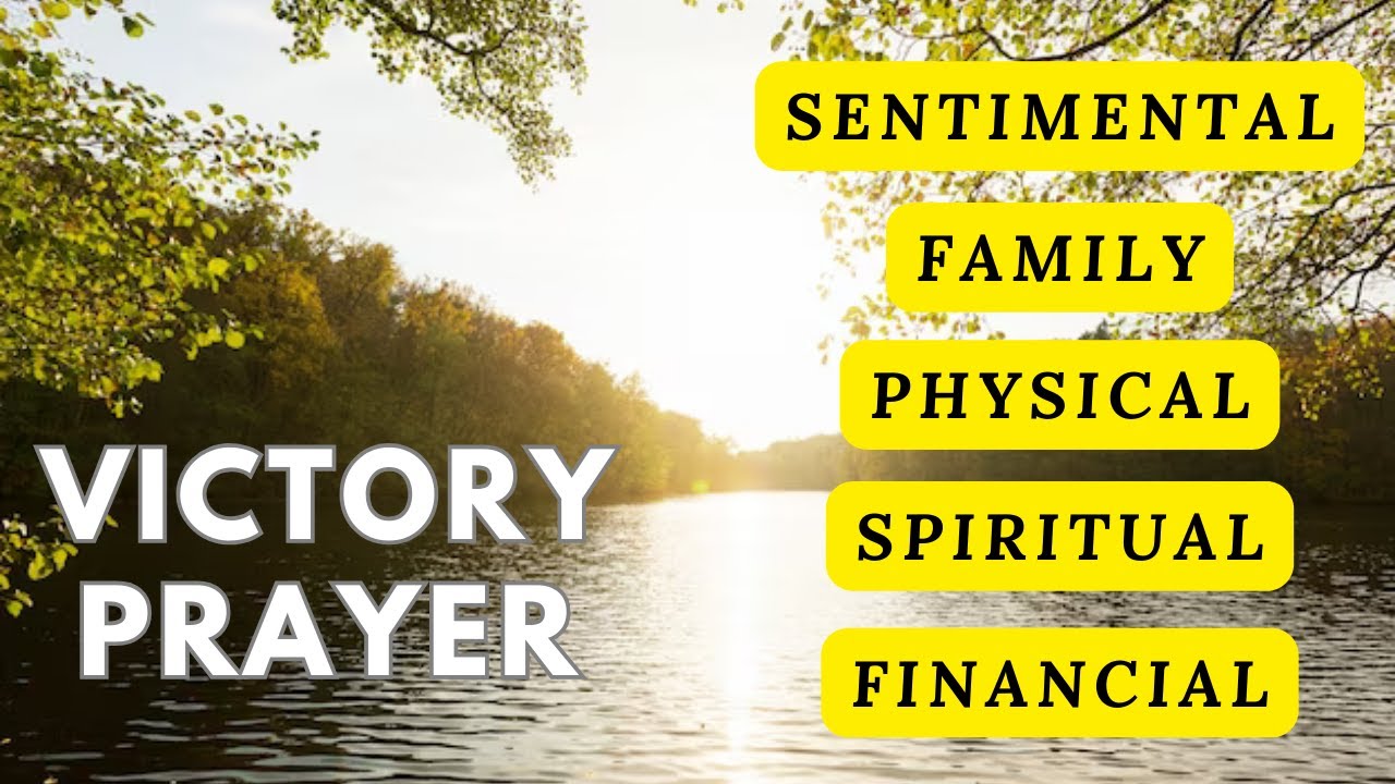 VICTORY PRAYER - FAMILY, SENTIMENTAL, PHYSICAL, SPIRITUAL, FINANCIAL ...