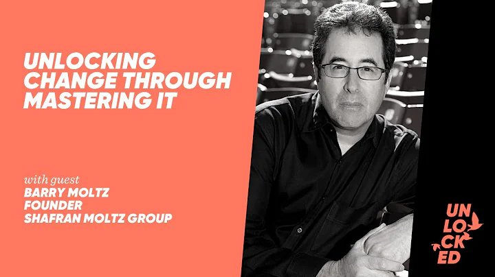Unlocking Change Through Mastering It With Barry M...