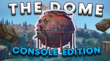 Rust Dome Full Beginners Guide (Console Edition)
