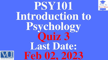 PSY101 - Introduction to Psychology Quiz no. 3 solution 2023 | PSY101 Quiz 3 solution 2023 #psy101