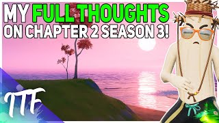 My Thoughts on Chapter 2 Season 3. Hyped For Next Season! (Fortnite Battle Royale)