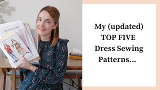 My (updated) TOP FIVE dress sewing patterns for woven fabrics