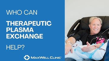 Who Can Therapeutic Plasma Exchange Help? - Dr. David Haase Explains