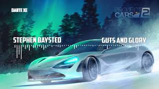 Stephen Baysted - Guts And Glory (Project Cars 2 (Original Soundtrack))