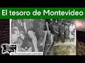 El misterioso tesoro de Montevideo | Relatos del lado oscuro