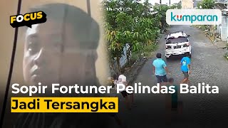 Sopir Fortuner Yang Lindas Balita Di Sidoarjo Hingga Tewas Jadi Tersangka