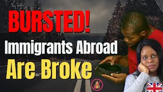 Why Immigrants Abroad Are Broke.