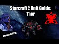 Starcraft 2 Terran Unit Guide: Thor | How to USE & How to COUNTER | Learn to Play SC2