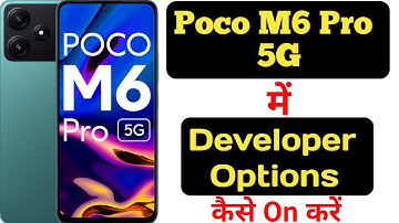 How to enable developer options in Poco M6 Pro 5G|Poco M6 Pro me developer options kaise enable kare