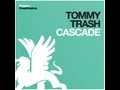 Tommy Trash - Cascade (Original Mix)