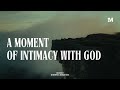 A MOMENT OF INTIMACY WITH GOD - Instrumental worship Music + 1Moment