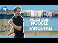 Physical education game  noodle dance tag