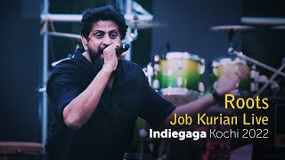 Video thumbnail of "Roots | Job Kurian Live | Indiegaga Kochi 2022 | SonyLIV | @wonderwallmedia"