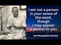 Nisargadatta Maharaj on himself