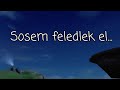 Sosem feledlek el... - SSO Kisfilm [For +200 sub]