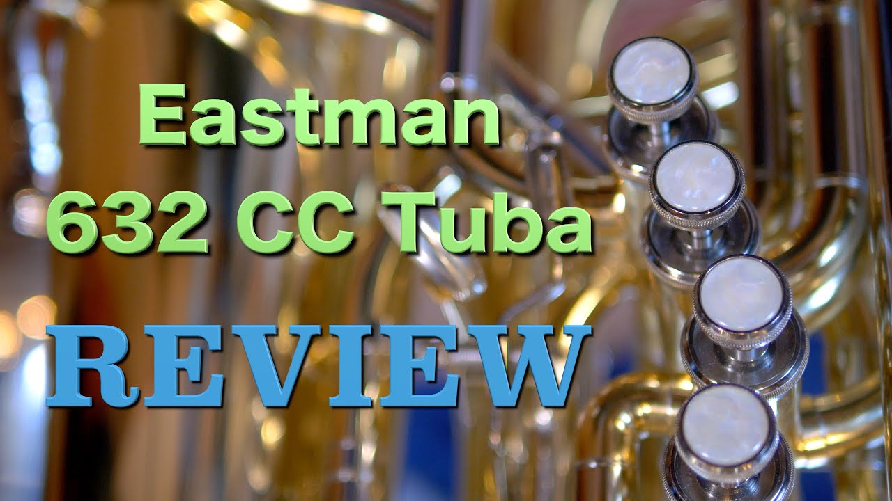 Eastman 632 CC Contrabass Tuba Review 1080P HD YouTube