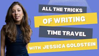 Writing Time Travel, Humor, and Style with Jessica Goldstein