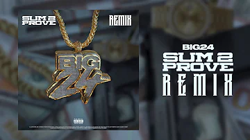 Big 24 sum 2 prove (REMIX)