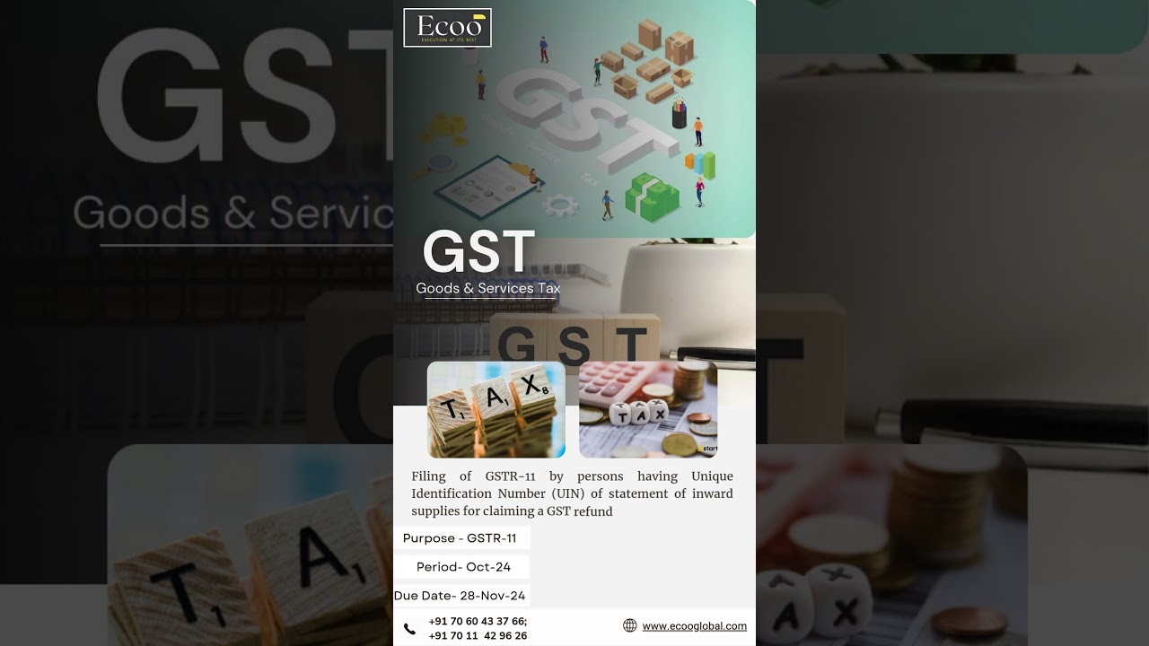 🧾 Filing of GSTR-11 for UIN Holders: Ensure Compliance & Claim Your GST Refund 💼