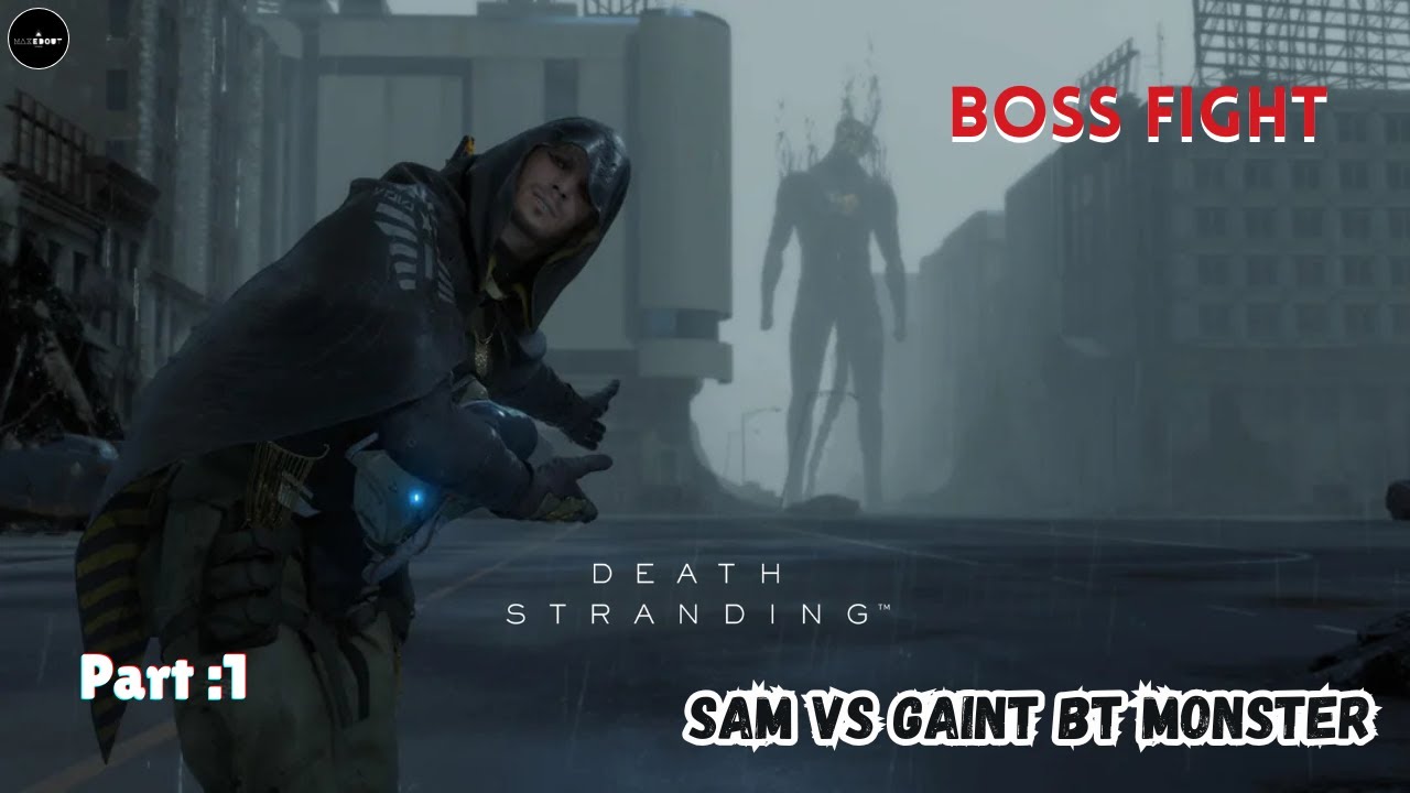 💀 Death Stranding ( Part 1 ) – Sam vs Giant BT Monster | Cinematic Boss Fight ⚡