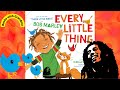 &quot;EVERY LITTLE THING&quot;, read by Books with Grandma