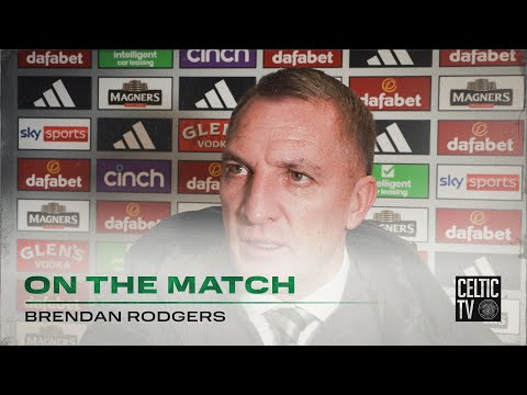 Brendan Rodgers on the match | Celtic 6-0 Aberdeen | Celtic demolish Dons at Paradise!