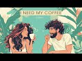 I Need My Coffee | Rumi | Coffee Nama