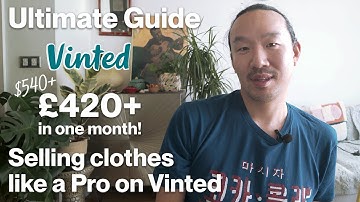 Ultimate Guide to Vinted | £420+ in 1 month | Top Tips | Sell Fast | Negotiate Offers | UK