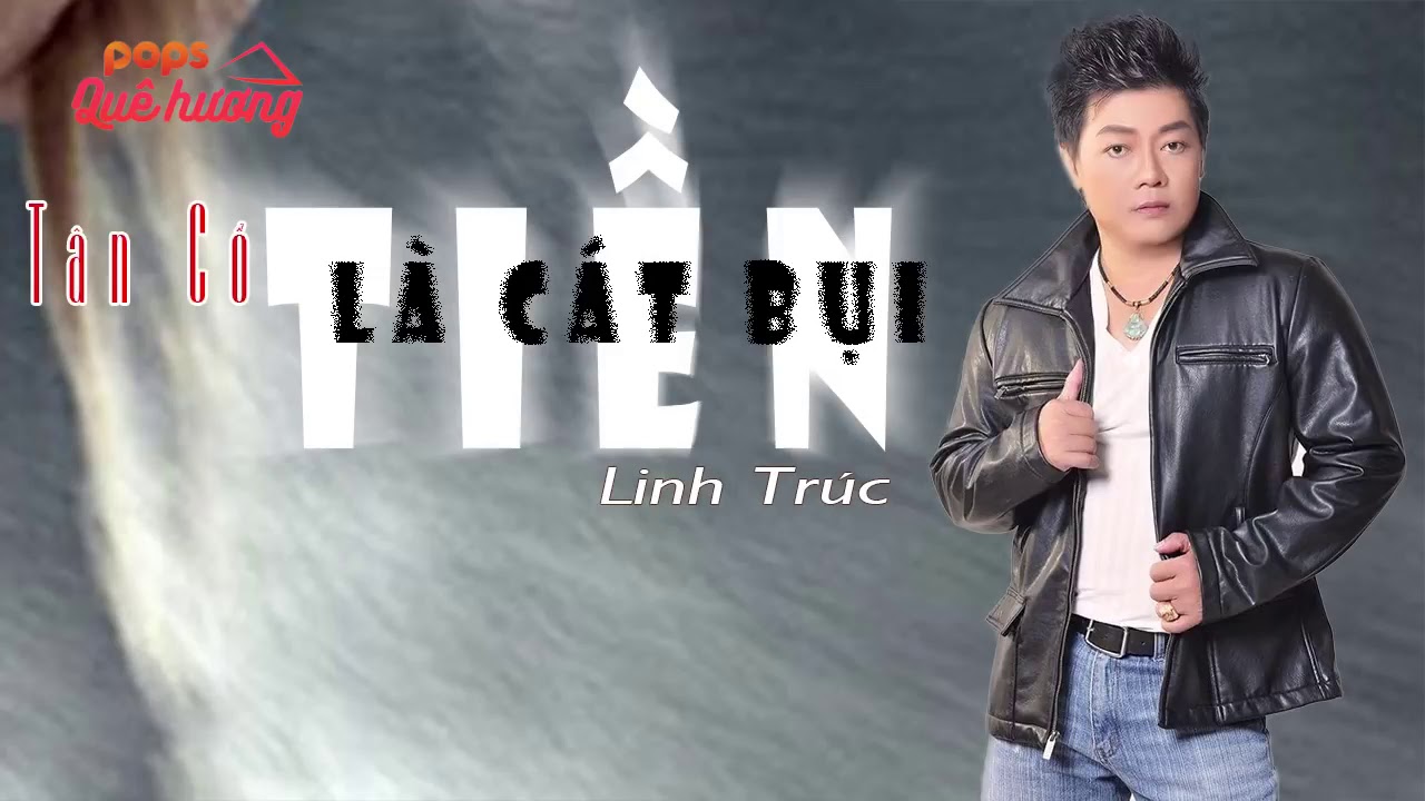 Tân Cổ Tiền Là Cát Bụi | NS Linh Trúc