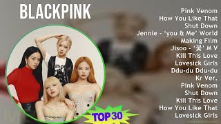 BLACKPINK 2024 MIX Best Songs - Pink Venom, How You Like That, Shut Down, Jennie - ‘you & Me’ Wo...