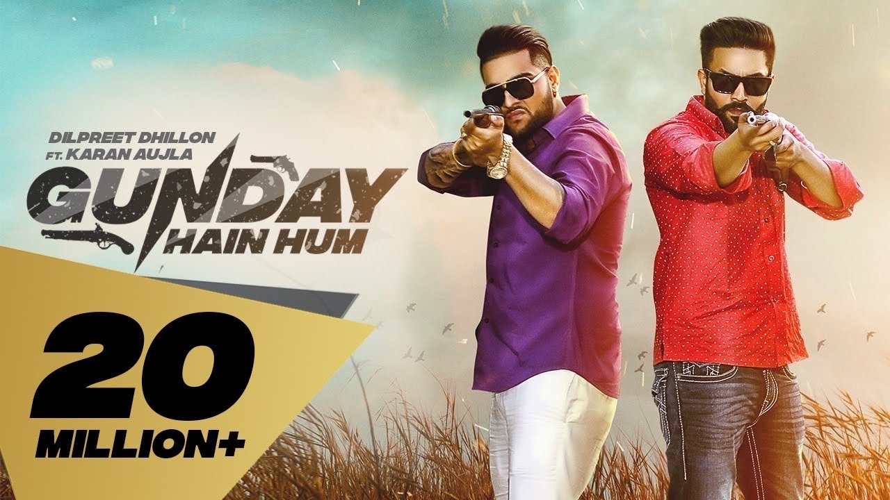 Gunday Hain Hum Full Video Dilpreet Dhillon feat Karan Aujla I Latest Punjabi Songs 2019