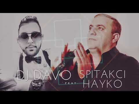 DJ DAVO feat. Spitakci Hayko - Kaxotem Qez Hamar //New Version 2018//