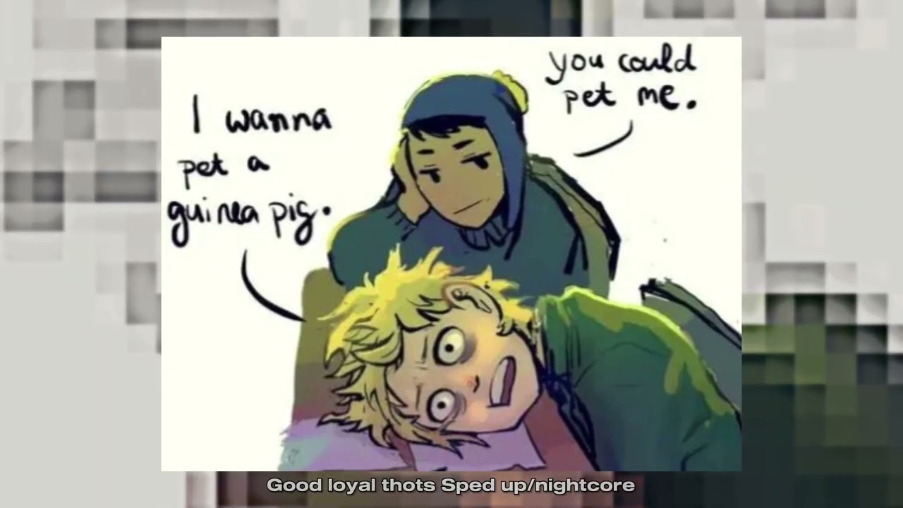 Good loyal thots sped up/nightcore 