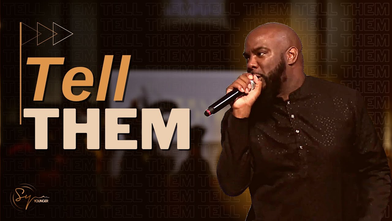 Tell Them | Bishop S. Y. Younger