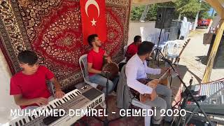 MUHAMMED DEMİREL - GELMEDİ 2020