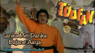 Lanka Mein danka bajane Aaya (toofan)