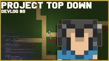 Project Top Down | Devlog #0