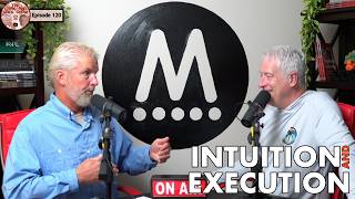 Intuition and Execution | The Craig and Greg Show | Episode 120