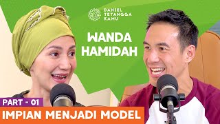 Cerita Wanda Hamidah Terjun Ke Dunia Model Sejak Usia 12 Tahun - Daniel Tetangga Kamu