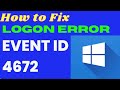 Event ID 4672 Logon Error Windows 11 / 10 Fixed