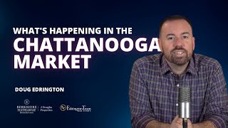 What's Happening in the Chattanooga Market?