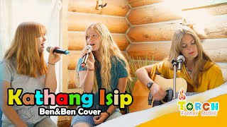 Kathang Isip by Ben&Ben | Cover by TORCH Family Music