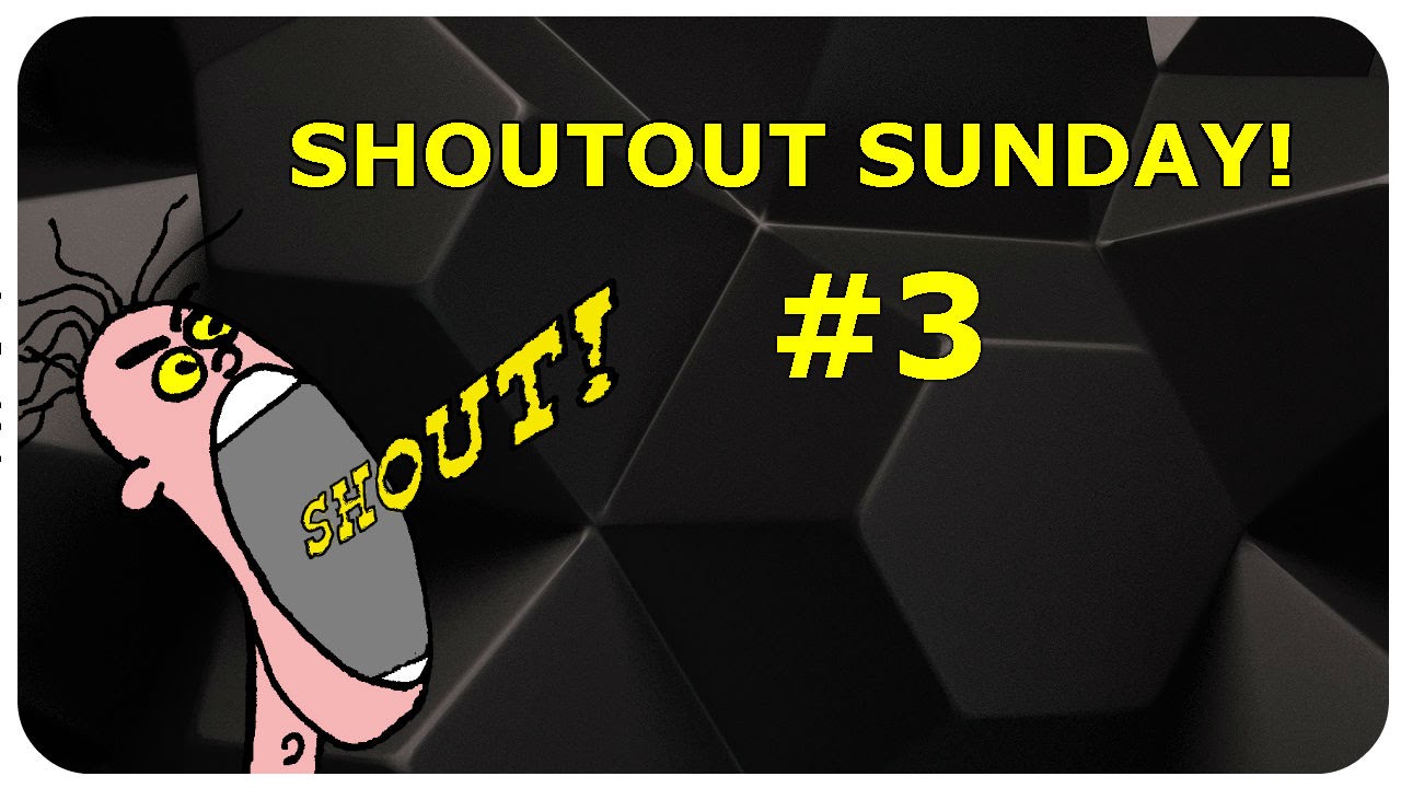 Shoutout Sunday #03 - Grow Your Channel! Gain Active Subscribers!