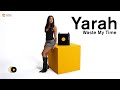 Yarah Waste My Time Off The Record