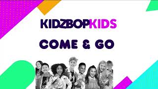 Watch Kidz Bop Kids Come  Go video