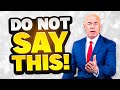 NEVER SAY THIS in a JOB INTERVIEW! (8 COMMON MISTAKES to AVOID in a Job Interview!) INTERVIEW TIPS!